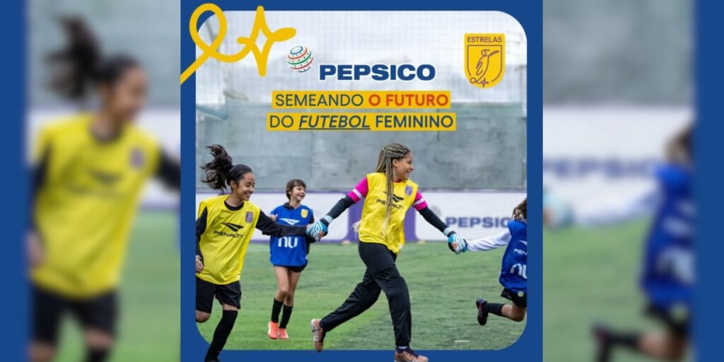 Pepsico investe no futebol feminino com patrocínio ao projeto “Em Busca de Uma Estrela”