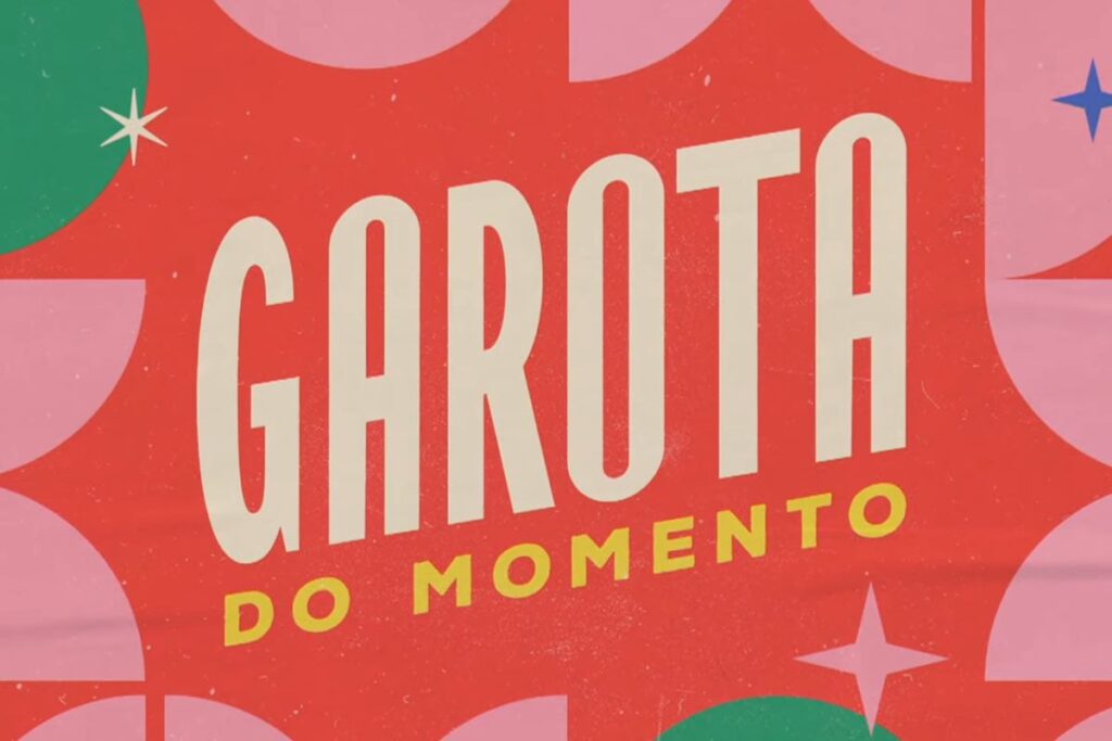 Garota do Momento - Foto: Logo/Globo