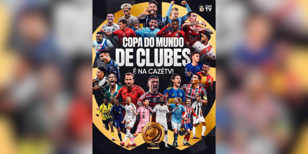 CazéTV anuncia a transmissão do Mundial de Clubes da Fifa