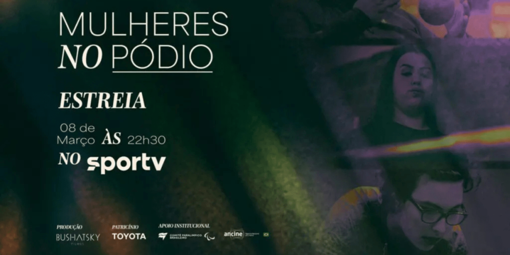 Sportv e Globoplay estrearão documentário “Mulheres no Pódio” em parceria com CPB